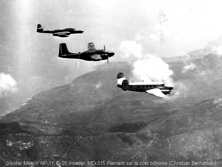 Gloster Météor NF-11, B-26 Invader, MD-315 Flamant sur la côte bônoise (Christian Bernateau) 