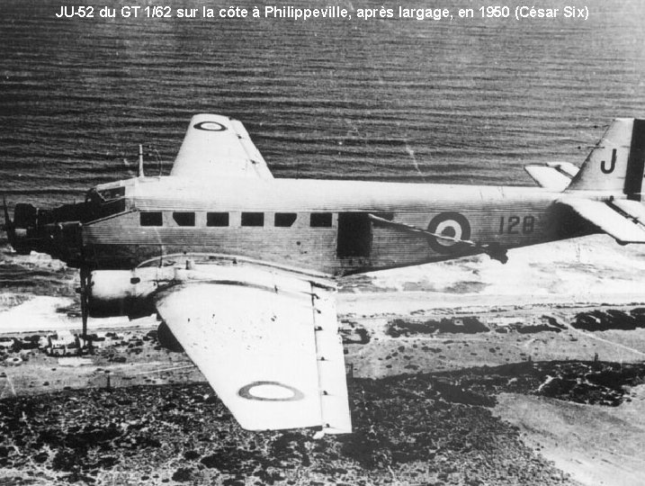 JU-52 du GT 1/62 sur la côte à Philippeville, après largage, en 1950 (César