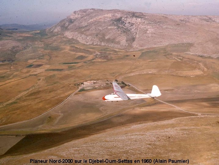 Planeur Nord-2000 sur le Djebel-Oum-Settas en 1960 (Alain Paumier) 