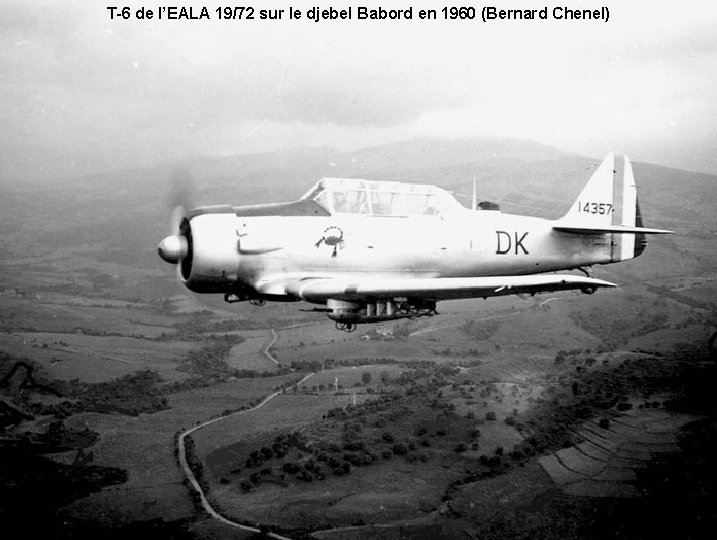 T-6 de l’EALA 19/72 sur le djebel Babord en 1960 (Bernard Chenel) 