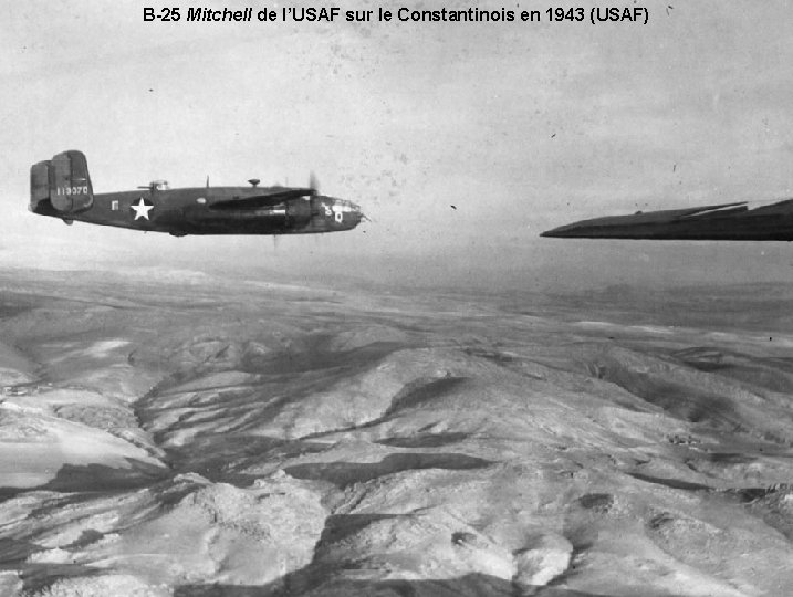 B-25 Mitchell de l’USAF sur le Constantinois en 1943 (USAF) 