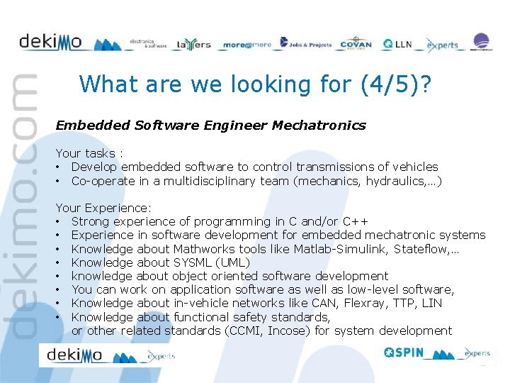 What are we looking for (4/5)? Embedded Software Engineer Mechatronics Your tasks : •