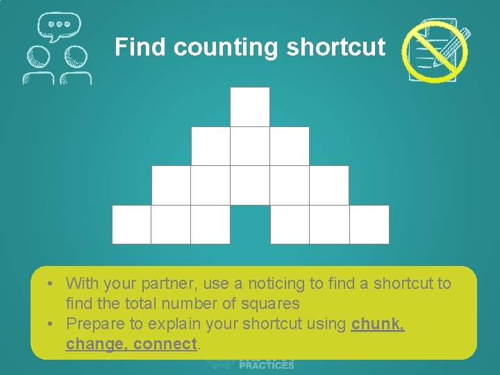 Find counting shortcut • With your partner, use a noticing to find a shortcut
