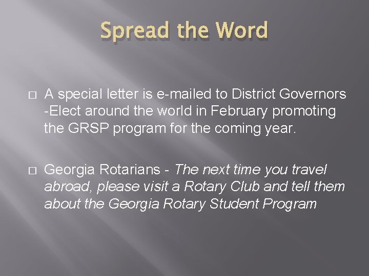 Spread the Word � A special letter is e-mailed to District Governors -Elect around Spread the Word � A special letter is e-mailed to District Governors -Elect around