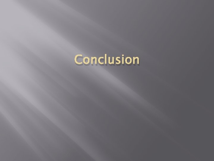 Conclusion Conclusion
