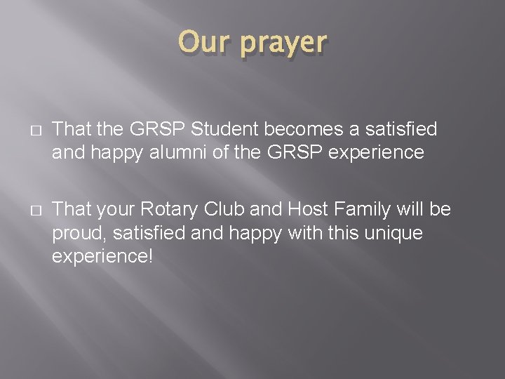 Our prayer � That the GRSP Student becomes a satisfied and happy alumni of Our prayer � That the GRSP Student becomes a satisfied and happy alumni of
