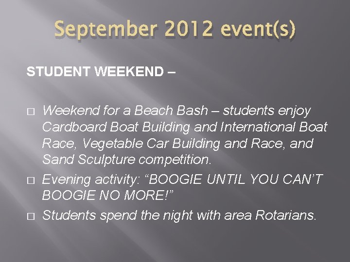 September 2012 event(s) STUDENT WEEKEND – � � � Weekend for a Beach Bash September 2012 event(s) STUDENT WEEKEND – � � � Weekend for a Beach Bash