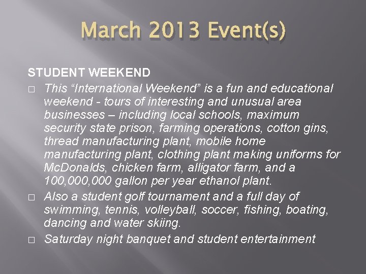 March 2013 Event(s) STUDENT WEEKEND � This “International Weekend” is a fun and educational March 2013 Event(s) STUDENT WEEKEND � This “International Weekend” is a fun and educational