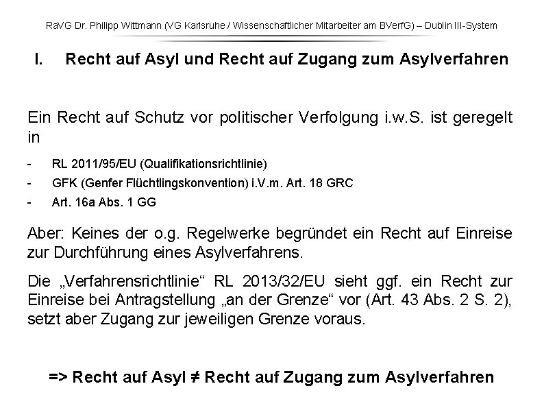 Ra. VG Dr. Philipp Wittmann (VG Karlsruhe / Wissenschaftlicher Mitarbeiter am BVerf. G) –