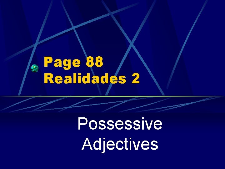 Page 88 Realidades 2 Possessive Adjectives 