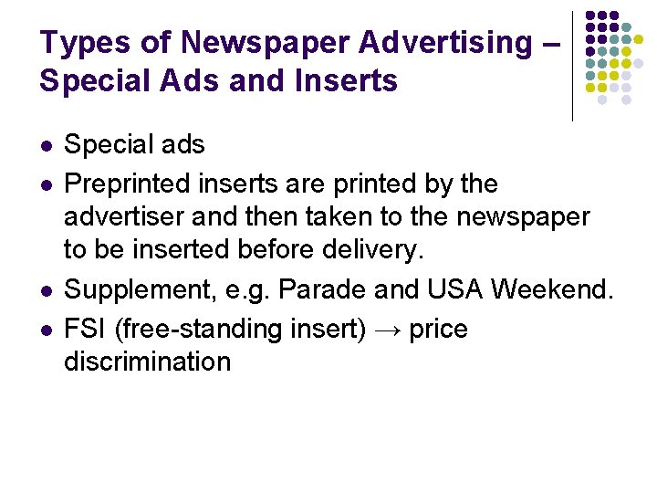 Types of Newspaper Advertising – Special Ads and Inserts l l Special ads Preprinted