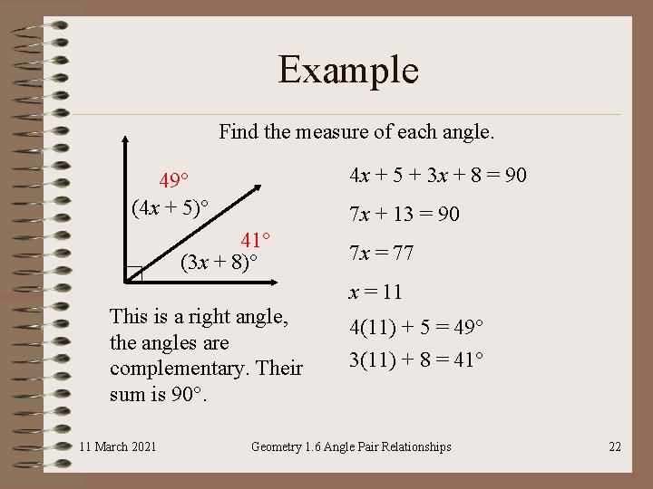 Example Find the measure of each angle. 4 x + 5 + 3 x