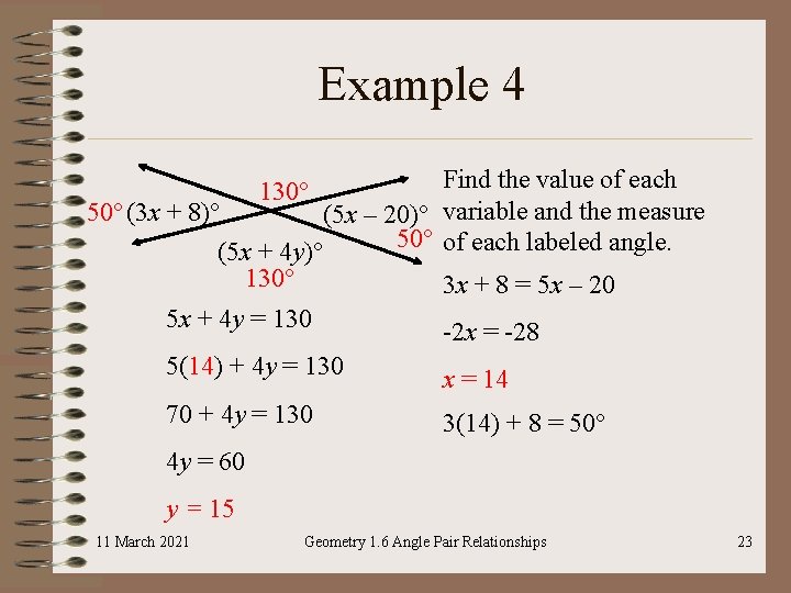 Example 4 Find the value of each 50° (3 x + 8)° (5 x