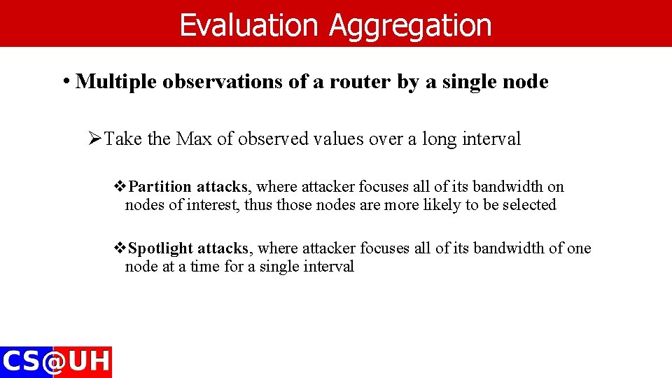 Evaluation Aggregation • Multiple observations of a router by a single node ØTake the Evaluation Aggregation • Multiple observations of a router by a single node ØTake the