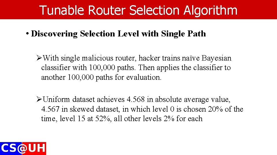 Tunable Router Selection Algorithm • Discovering Selection Level with Single Path ØWith single malicious Tunable Router Selection Algorithm • Discovering Selection Level with Single Path ØWith single malicious