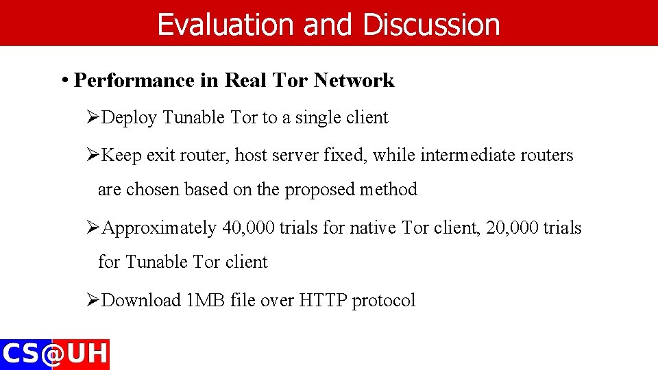 Evaluation and Discussion • Performance in Real Tor Network ØDeploy Tunable Tor to a Evaluation and Discussion • Performance in Real Tor Network ØDeploy Tunable Tor to a