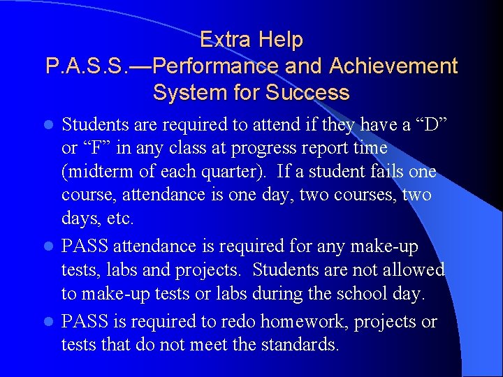 Extra Help P. A. S. S. —Performance and Achievement System for Success Students are