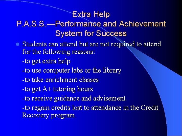 Extra Help P. A. S. S. —Performance and Achievement System for Success l Students