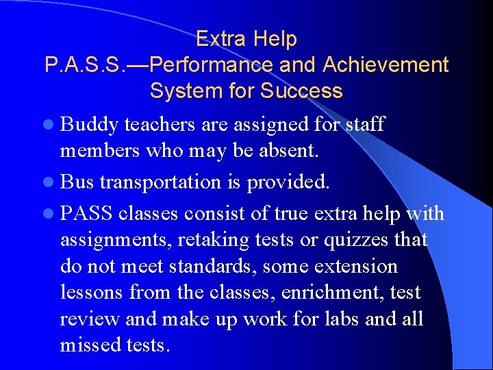 Extra Help P. A. S. S. —Performance and Achievement System for Success l Buddy