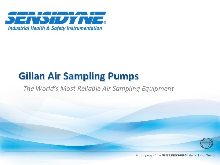 Gilian Air Sampling Pumps The World’s Most Reliable Air Sampling Equipment 