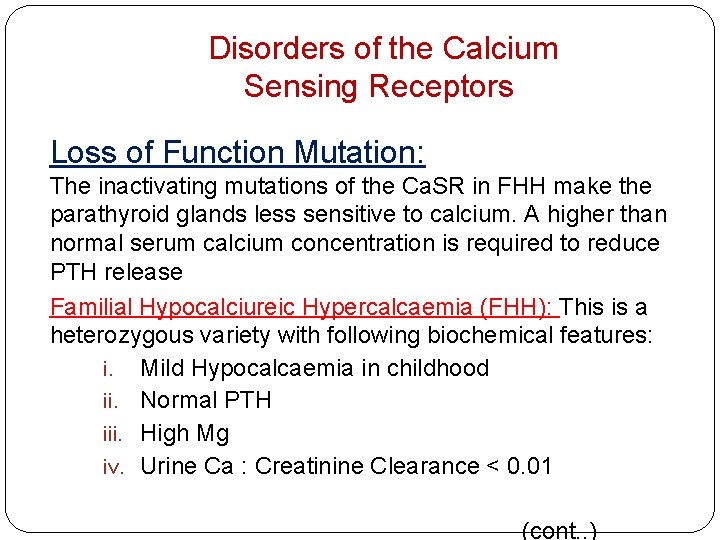 Disorders of the Calcium Sensing Receptors Loss of Function Mutation: The inactivating mutations of
