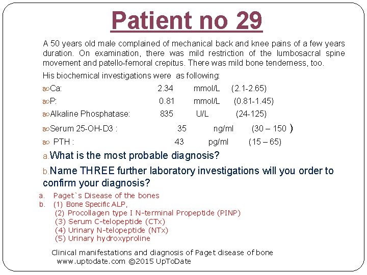 Patient no 29 A 50 years old male complained of mechanical back and knee