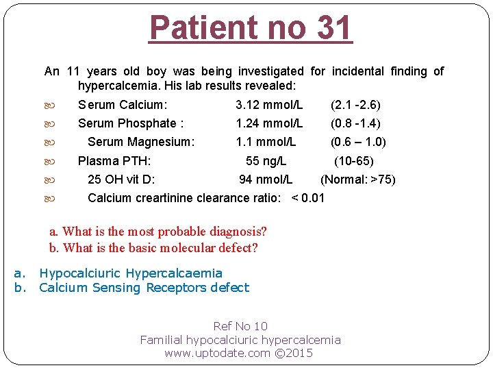 Patient no 31 An 11 years old boy was being investigated for incidental finding