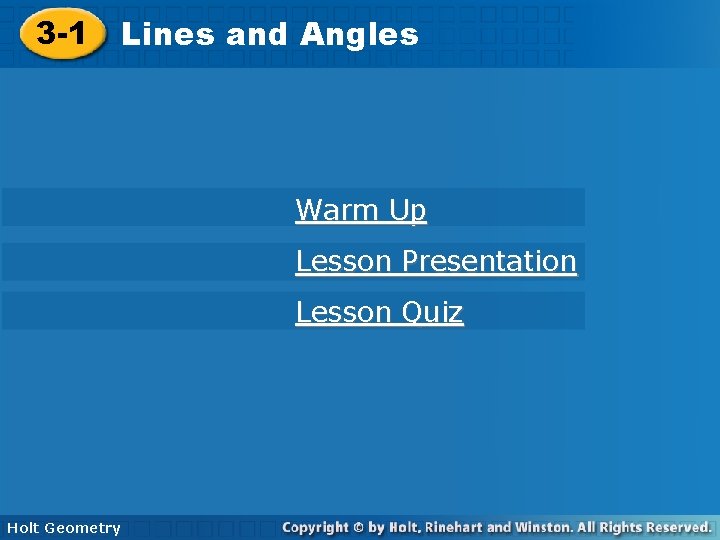 andand Angles 3 -1 Lines Angles Warm Up Lesson Presentation Lesson Quiz Holt Geometry