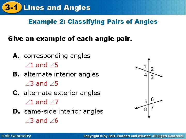3 -1 Lines and Angles Example 2: Classifying Pairs of Angles Give an example