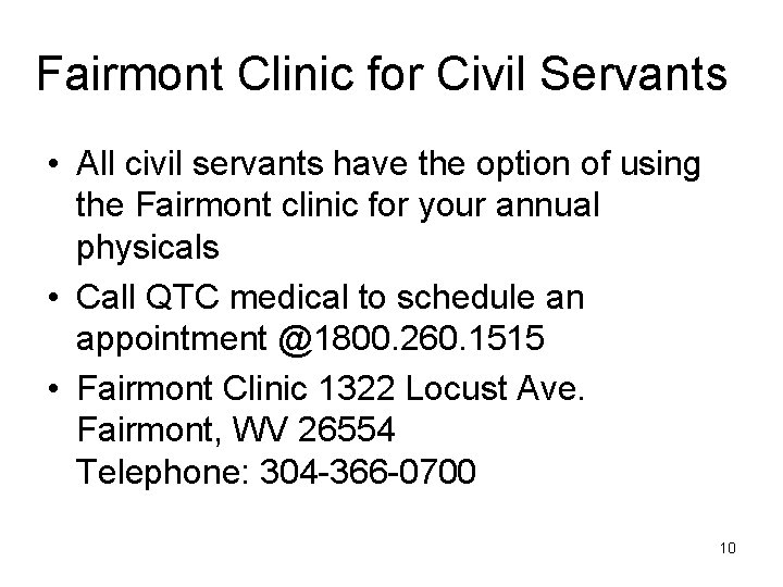 Fairmont Clinic for Civil Servants • All civil servants have the option of using