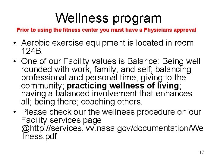 Wellness program Prior to using the fitness center you must have a Physicians approval