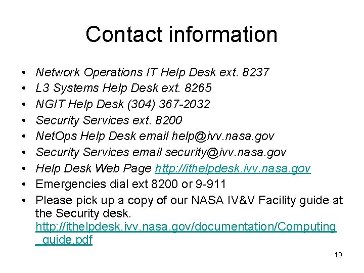 Contact information • • • Network Operations IT Help Desk ext. 8237 L 3
