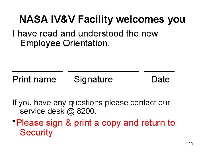 NASA IV&V Facility welcomes you I have read and understood the new Employee Orientation.
