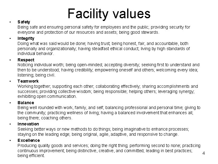  • • Facility values Safety Being safe and ensuring personal safety for employees