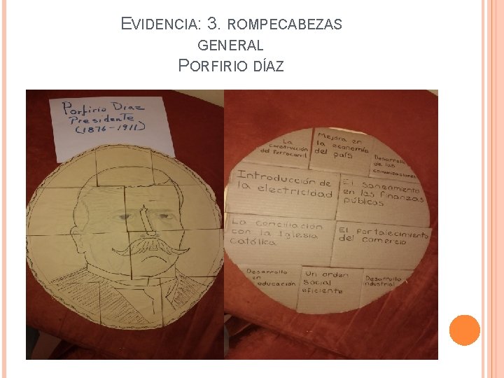 EVIDENCIA: 3. ROMPECABEZAS GENERAL PORFIRIO DÍAZ 