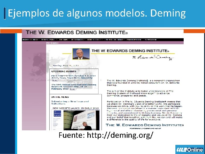 Ejemplos de algunos modelos. Deming Fuente: http: //deming. org/ 