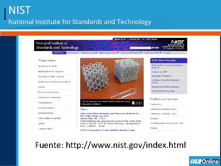 NIST National Institute for Standards and Technology Fuente: http: //www. nist. gov/index. html 