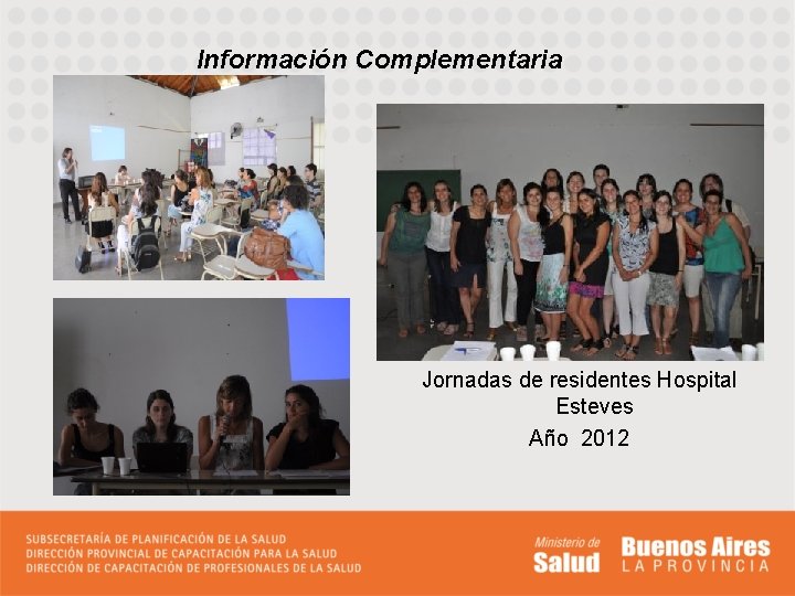 Información Complementaria Jornadas de residentes Hospital Esteves Año 2012 