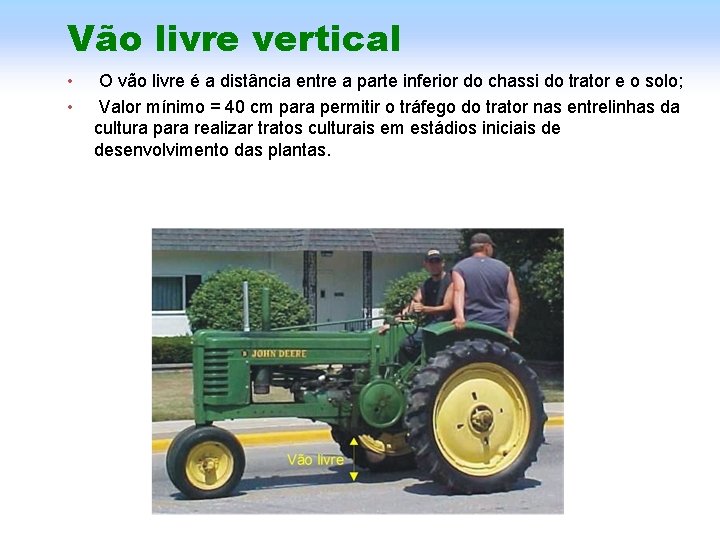 Vão livre vertical • • O vão livre é a distância entre a parte