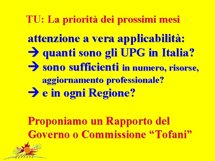 TU: La priorità dei prossimi mesi attenzione a vera applicabilità: quanti sono gli UPG