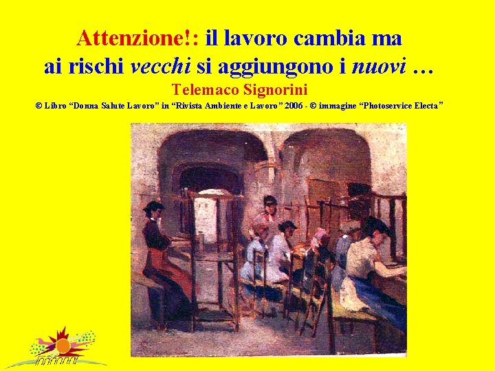 Attenzione!: il lavoro cambia ma ai rischi vecchi si aggiungono i nuovi … Telemaco