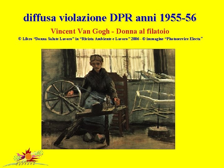 diffusa violazione DPR anni 1955 -56 Vincent Van Gogh - Donna al filatoio ©