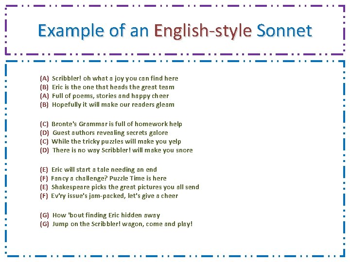 Example of an English-style Sonnet (A) Scribbler! oh what a joy you can find