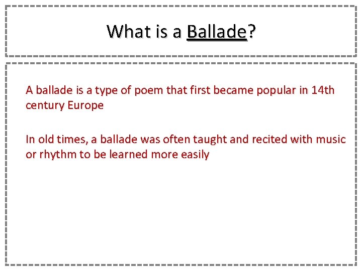 What is a Ballade? A ballade is a type of poem that first became