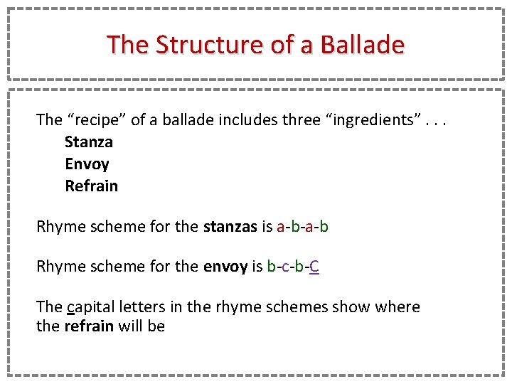 The Structure of a Ballade The “recipe” of a ballade includes three “ingredients”. .