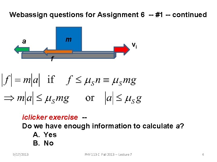 Webassign questions for Assignment 6 -- #1 -- continued m a vi f iclicker