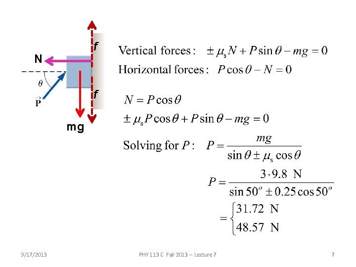 f N f mg 9/17/2013 PHY 113 C Fall 2013 -- Lecture 7 7