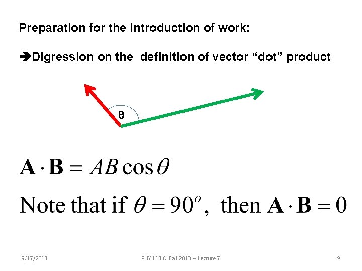 Preparation for the introduction of work: Digression on the definition of vector “dot” product