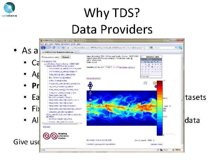 Why TDS? Data Providers • As a data provider, I want to be able
