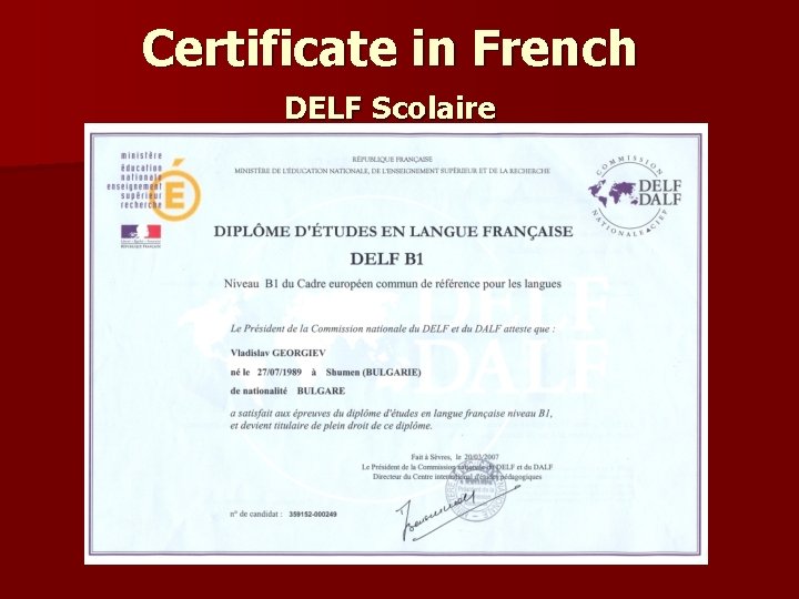 Certificate in French DELF Scolaire Certificate in French DELF Scolaire
